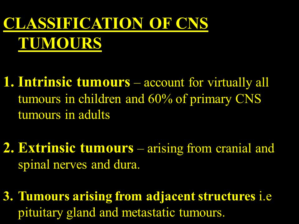 TUMOURS OF THE CENTRAL NERVOUS SYSTEM - ppt video online download